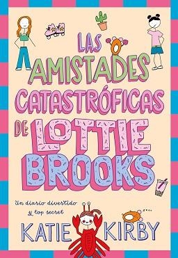 LAS AMISTADES CATASTRÓFICAS DE LOTTIE BROOKS | 9788418128820 | KIRBY, KATIE | Llibreria Geli - Llibreria Online de Girona - Comprar llibres en català i castellà