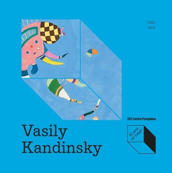 VASILY KANDINSKY.CIELO AZUL | 9788419043986 | DE LARMINAT, MAX-HENRI | Libreria Geli - Librería Online de Girona - Comprar libros en catalán y castellano