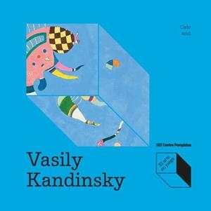 VASILY KANDINSKY.CIELO AZUL | 9788419043986 | DE LARMINAT, MAX-HENRI | Llibreria Geli - Llibreria Online de Girona - Comprar llibres en català i castellà