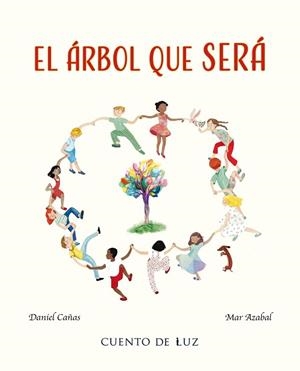 EL ÁRBOL QUE SERÁ | 9788410438293 | CAÑAS, DANIEL | Llibreria Geli - Llibreria Online de Girona - Comprar llibres en català i castellà