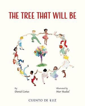 THE TREE THAT WILL BE | 9788410438316 | CAÑAS, DANIEL | Llibreria Geli - Llibreria Online de Girona - Comprar llibres en català i castellà