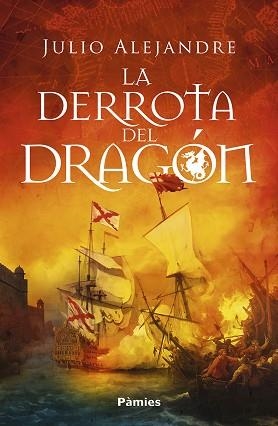 LA DERROTA DEL DRAGÓN | 9791387787530 | ALEJANDRE, JULIO | Llibreria Geli - Llibreria Online de Girona - Comprar llibres en català i castellà