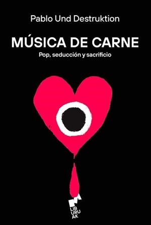 MÚSICA DE CARNE | 9788419234872 | UND DESTRUKTION.PABLO | Llibreria Geli - Llibreria Online de Girona - Comprar llibres en català i castellà