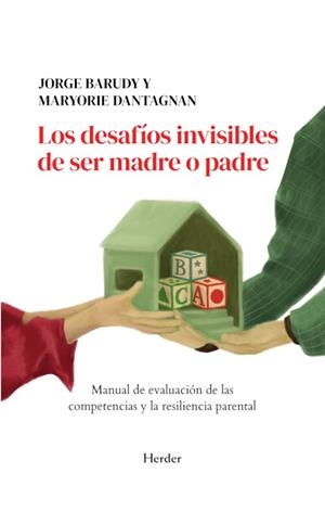 LOS DESAFÍOS INVISIBLES DE SER MADRE O PADRE | 9788425453113 | BARUDY, JORGE/DANTAGNAN, MARYORIE | Llibreria Geli - Llibreria Online de Girona - Comprar llibres en català i castellà
