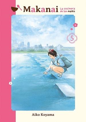 MAKANAI.LA COCINERA DE LAS MAIKO-5 | 9788418739941 | KOYAMA,AIKO | Llibreria Geli - Llibreria Online de Girona - Comprar llibres en català i castellà