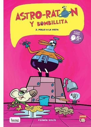 ASTRO-RATÓN Y BOMBILLITA-2.¡POLLO A LA VISTA! | 9788493775155 | SOLÍS, FERMÍN | Libreria Geli - Librería Online de Girona - Comprar libros en catalán y castellano