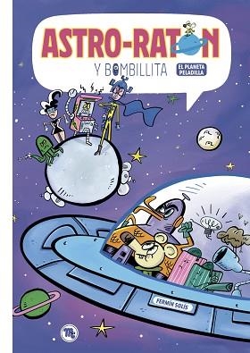 ASTRO-RATÓN Y BOMBILLITA-4. EL PLANETA PELADILLA | 9788417178307 | SOLIS, FERMÍN | Llibreria Geli - Llibreria Online de Girona - Comprar llibres en català i castellà