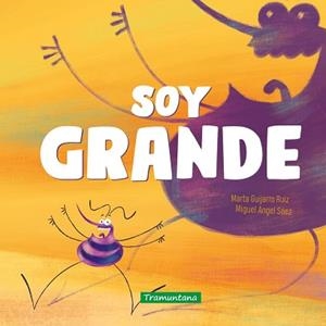 SOY GRANDE | 9791387884123 | GUIJARRO RUIZ, MARTA | Llibreria Geli - Llibreria Online de Girona - Comprar llibres en català i castellà