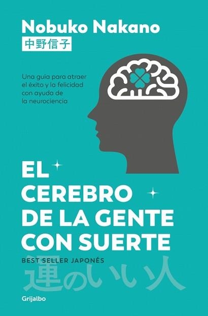 EL CEREBRO DE LA GENTE CON SUERTE | 9788425370991 | NAKANO, NOBUKO | Libreria Geli - Librería Online de Girona - Comprar libros en catalán y castellano