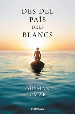 DES DEL PAÍS DELS BLANCS | 9788419394910 | UMAR, OUSMAN | Llibreria Geli - Llibreria Online de Girona - Comprar llibres en català i castellà