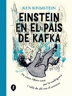 EINSTEIN EN EL PAÍS DE KAFKA | 9788418621178 | KRIMSTEIN, KEN | Llibreria Geli - Llibreria Online de Girona - Comprar llibres en català i castellà