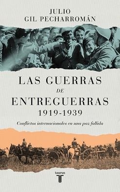 LAS GUERRAS DE ENTREGUERRAS (1919 – 1939) | 9788430629299 | GIL PECHARROMÁN, JULIO | Llibreria Geli - Llibreria Online de Girona - Comprar llibres en català i castellà