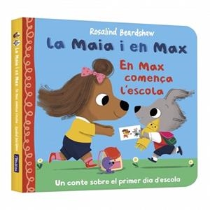 LA MAIA I EN MAX.EN MAX COMENÇA L'ESCOLA | 9788448873141 | BEARDSHAW, ROSALIND | Llibreria Geli - Llibreria Online de Girona - Comprar llibres en català i castellà
