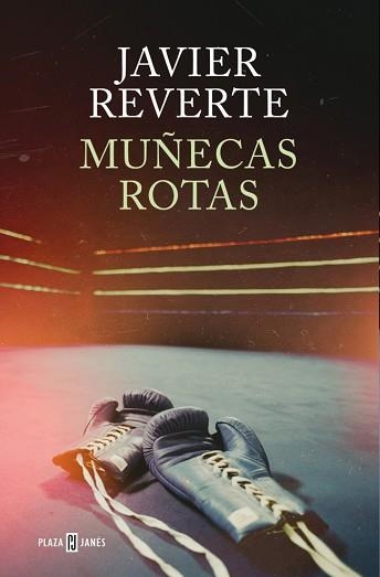 MUÑECAS ROTAS | 9788401035722 | REVERTE, JAVIER | Llibreria Geli - Llibreria Online de Girona - Comprar llibres en català i castellà