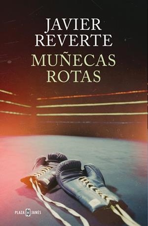 MUÑECAS ROTAS | 9788401035722 | REVERTE, JAVIER | Llibreria Geli - Llibreria Online de Girona - Comprar llibres en català i castellà