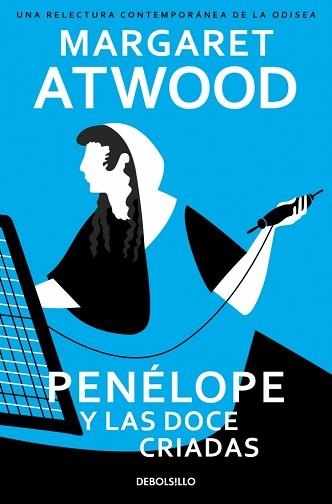 PENÉLOPE Y LAS DOCE CRIADAS | 9788466390927 | ATWOOD, MARGARET | Llibreria Geli - Llibreria Online de Girona - Comprar llibres en català i castellà