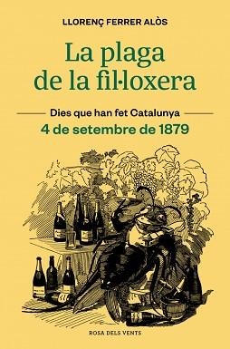 LA PLAGA DE LA FIL·LOXERA | 9791387653118 | FERRER ALÒS, LLORENÇ | Llibreria Geli - Llibreria Online de Girona - Comprar llibres en català i castellà