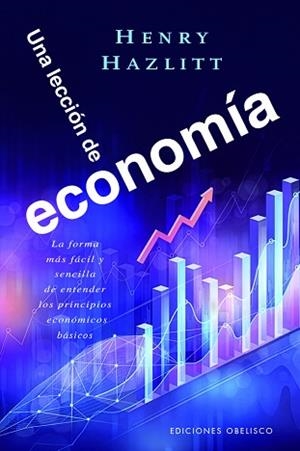 UNA LECCIÓN DE ECONOMÍA | 9788411723824 | HAZLITT, HENRY | Llibreria Geli - Llibreria Online de Girona - Comprar llibres en català i castellà