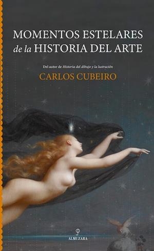 MOMENTOS ESTELARES DE LA HISTORIA DEL ARTE | 9791370204105 | CARLOS CUBEIRO | Llibreria Geli - Llibreria Online de Girona - Comprar llibres en català i castellà