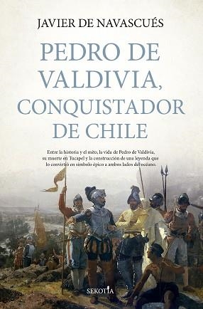 PEDRO DE VALDIVIA,CONQUISTADOR DE CHILE | 9791387812645 | JAVIER DE NAVASCUÉS | Llibreria Geli - Llibreria Online de Girona - Comprar llibres en català i castellà