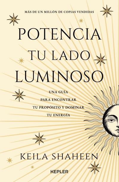 POTENCIA TU LADO LUMINOSO | 9788419656261 | SHAKEEN, KEILA | Libreria Geli - Librería Online de Girona - Comprar libros en catalán y castellano