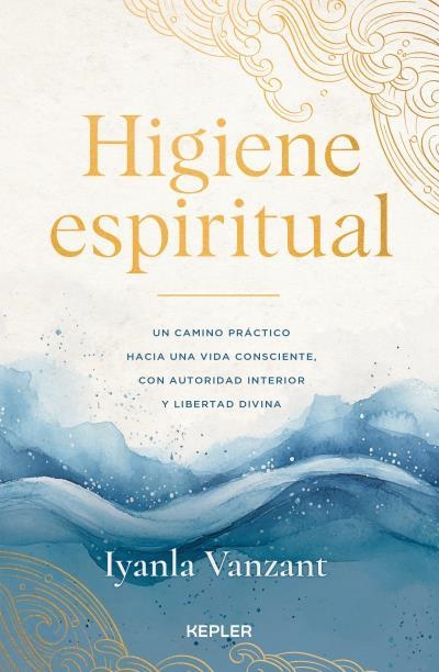 HIGIENE ESPIRITUAL | 9788419656278 | VANZANT, IYANLA | Libreria Geli - Librería Online de Girona - Comprar libros en catalán y castellano