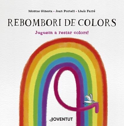 REBOMBORI DE COLORS | 9788426149299 | GINESTA, MONTSE/PORTELL, JOAN | Llibreria Geli - Llibreria Online de Girona - Comprar llibres en català i castellà