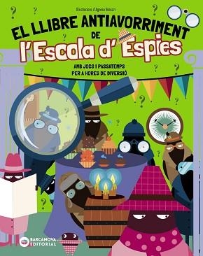 EL LLIBRE ANTIAVORRIMENT DE L'ESCOLA D'ESPIES | 9788448967314 | BIGOGNO, OTTAVIA | Libreria Geli - Librería Online de Girona - Comprar libros en catalán y castellano