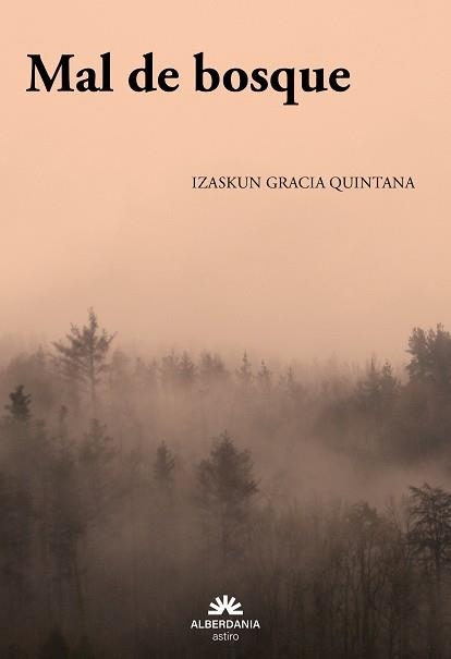MAL DE BOSQUE | 9788498689822 | GRACIA QUINTANA, IZASKUN | Llibreria Geli - Llibreria Online de Girona - Comprar llibres en català i castellà