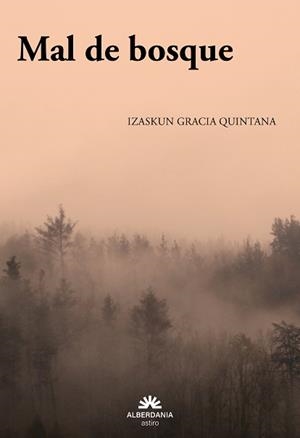 MAL DE BOSQUE | 9788498689822 | GRACIA QUINTANA, IZASKUN | Llibreria Geli - Llibreria Online de Girona - Comprar llibres en català i castellà