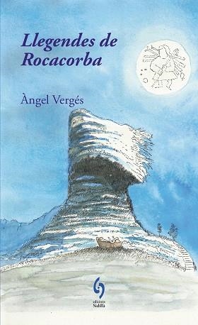 LLEGENDES DE ROCACORBA | 9791399141627 | VERGÉS, ÀNGEL | Libreria Geli - Librería Online de Girona - Comprar libros en catalán y castellano