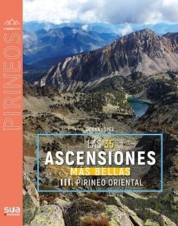 35 ASCENSIONES MAS BELLAS.PIRINEO ORIENTAL | 9788482169699 | LOPEZ CALLEJA, GORKA | Libreria Geli - Librería Online de Girona - Comprar libros en catalán y castellano