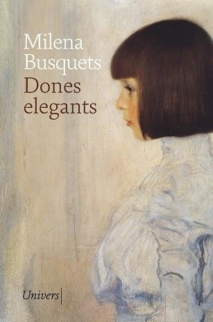 DONES ELEGANTS | 9788419721792 | BUSQUETS TUSQUETS, MILENA | Libreria Geli - Librería Online de Girona - Comprar libros en catalán y castellano