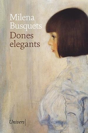 DONES ELEGANTS | 9788419721792 | BUSQUETS TUSQUETS, MILENA | Libreria Geli - Librería Online de Girona - Comprar libros en catalán y castellano