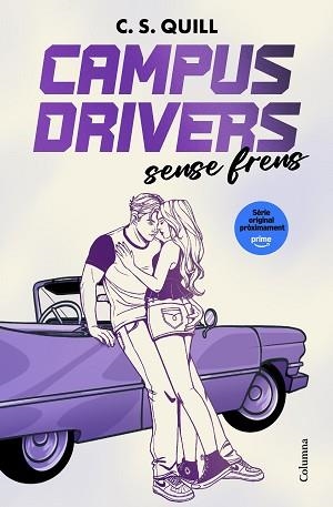 CAMPUS DRIVERS 1. SENSE FRENS | 9788466435246 | QUILL, C. S. | Libreria Geli - Librería Online de Girona - Comprar libros en catalán y castellano