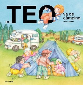 EN TEO VA DE CÀMPING | 9791387783341 | DENOU, VIOLETA | Libreria Geli - Librería Online de Girona - Comprar libros en catalán y castellano
