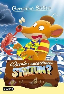 QUERÍAS VACACIONES, STILTON? | 9788408212881 | STILTON, GERONIMO | Llibreria Geli - Llibreria Online de Girona - Comprar llibres en català i castellà