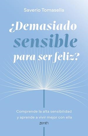 DEMASIADO SENSIBLE PARA SER FELIZ? | 9788408321026 | TOMASELLA, SAVERIO | Libreria Geli - Librería Online de Girona - Comprar libros en catalán y castellano