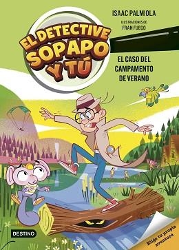 EL DETECTIVE SOPAPO Y TÚ-3.EL CASO DEL CAMPAMENTO DE VERANO | 9788408301233 | ISAAC PALMIOLA | Llibreria Geli - Llibreria Online de Girona - Comprar llibres en català i castellà
