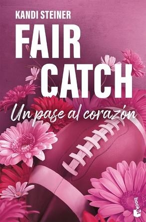 FAIR CATCH.UN PASE AL CORAZÓN | 9788408322122 | STEINER, KANDI | Libreria Geli - Librería Online de Girona - Comprar libros en catalán y castellano