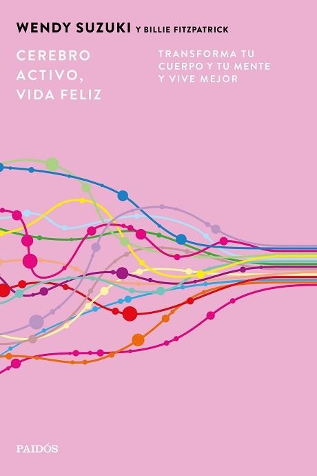 CEREBRO ACTIVO, VIDA FELIZ | 9788449345692 | SUZUKI, WENDY/FITZPATRICK, BILLIE | Llibreria Geli - Llibreria Online de Girona - Comprar llibres en català i castellà
