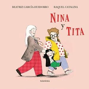 NINA Y TITA | 9788413434483 | GARCÍA-HUIDOBRO, BEATRIZ | Llibreria Geli - Llibreria Online de Girona - Comprar llibres en català i castellà