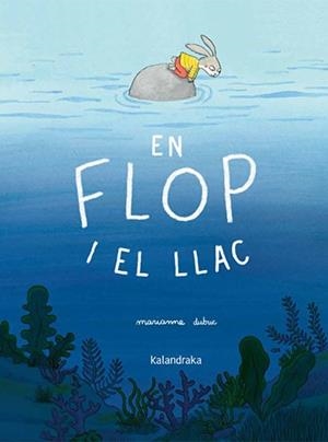 EN FLOP I EL LLAC | 9788410387409 | DUBUC, MARIANNE | Llibreria Geli - Llibreria Online de Girona - Comprar llibres en català i castellà