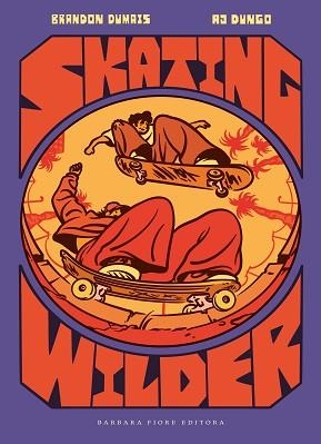 SKATING WILDER | 9788416985685 | DUMAIS, BRANDON | Libreria Geli - Librería Online de Girona - Comprar libros en catalán y castellano