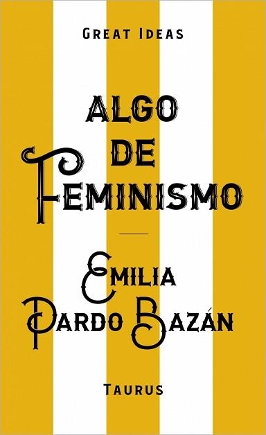 ALGO DE FEMINISMO (SERIE GREAT IDEAS) | 9788430629152 | PARDO BAZÁN, EMILIA | Llibreria Geli - Llibreria Online de Girona - Comprar llibres en català i castellà