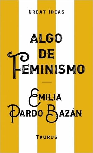 ALGO DE FEMINISMO (SERIE GREAT IDEAS) | 9788430629152 | PARDO BAZÁN, EMILIA | Llibreria Geli - Llibreria Online de Girona - Comprar llibres en català i castellà