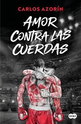 AMOR CONTRA LAS CUERDAS | 9791387512545 | AZORÍN, CARLOS | Llibreria Geli - Llibreria Online de Girona - Comprar llibres en català i castellà
