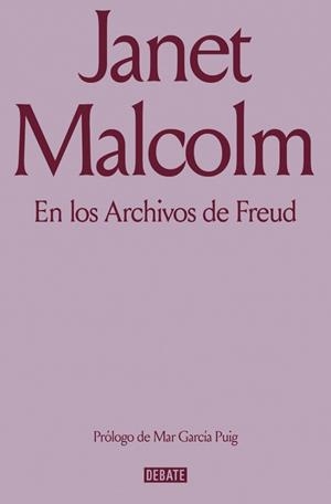 EN LOS ARCHIVOS DE FREUD | 9791387600976 | MALCOLM, JANET | Llibreria Geli - Llibreria Online de Girona - Comprar llibres en català i castellà