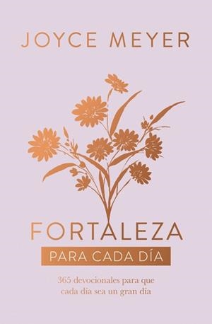 FORTALEZA PARA CADA DÍA | 9788401038433 | MEYER, JOYCE | Llibreria Geli - Llibreria Online de Girona - Comprar llibres en català i castellà