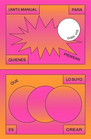 (ANTI)MANUAL PARA QUIENES PIENSAN QUE LO SUYO ES CREAR | 9791399167726 | VIS, DIRK | Libreria Geli - Librería Online de Girona - Comprar libros en catalán y castellano